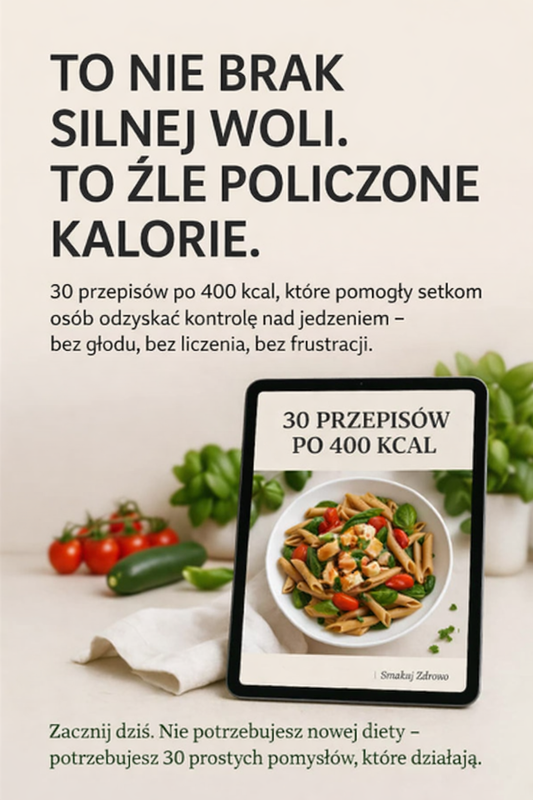 E-book Smakuj Zdrowo – 30 przepisów po 400 kcal